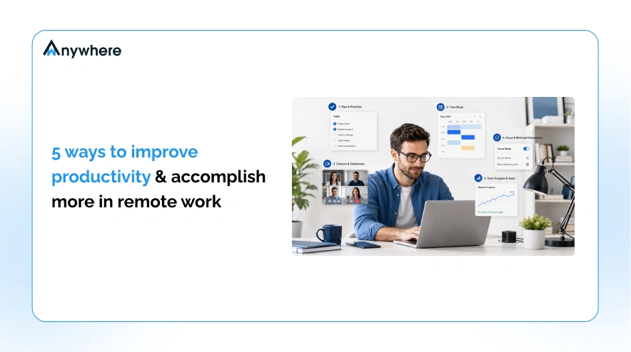 5 ways to improve productivity & accomplish more in remote work