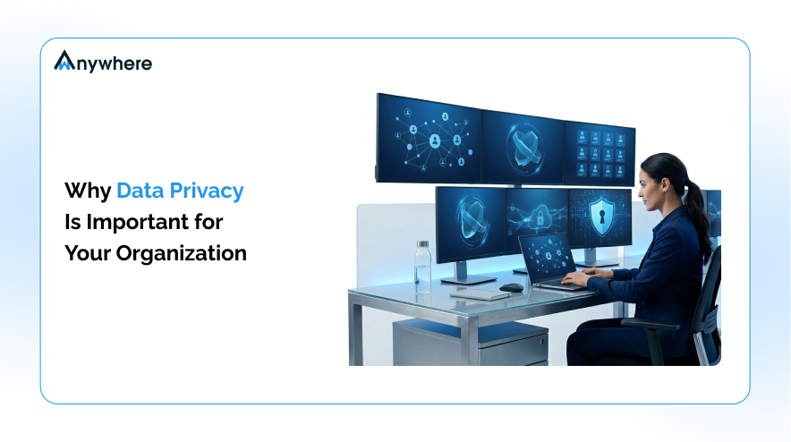 Why Data Privacy Is Important for Your Organization