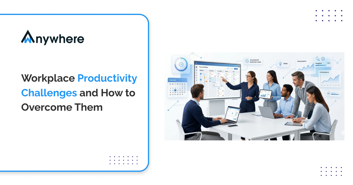6 Workplace Productivity Challenges (And How to Solve)