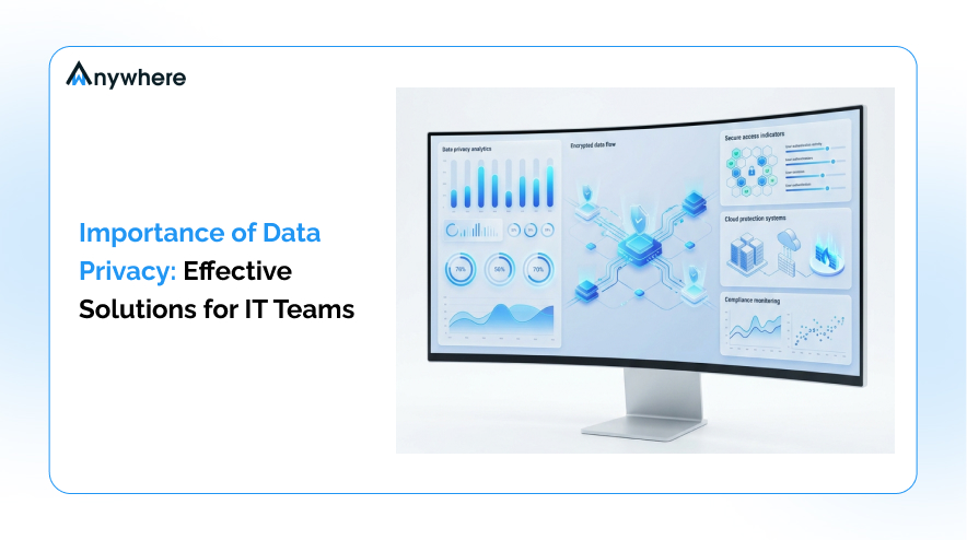 Importance of Data Privacy_ Effective Solutions for IT Teams