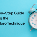 Step-by-Step Guide to Using the Pomodoro Technique for Better Time Management [Free Pomodoro Timer App] 