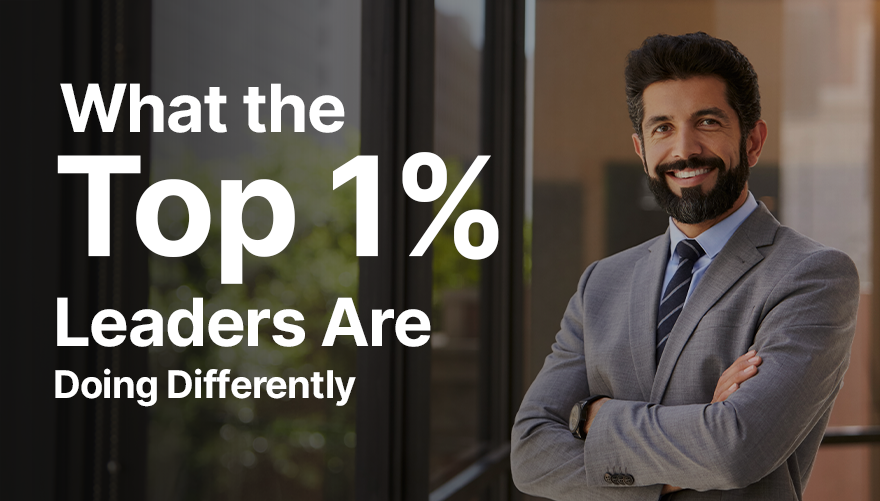 Top 1% of Leaders Are Doing Differently