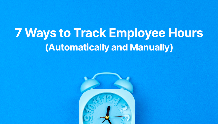 Ways to Track Employee Hours