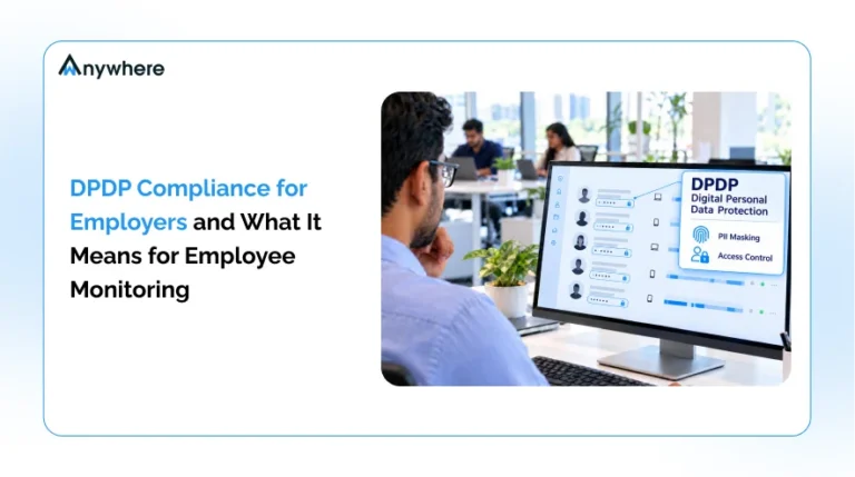 DPDP Compliance For Employers And What It Means For Employee Monitoring 