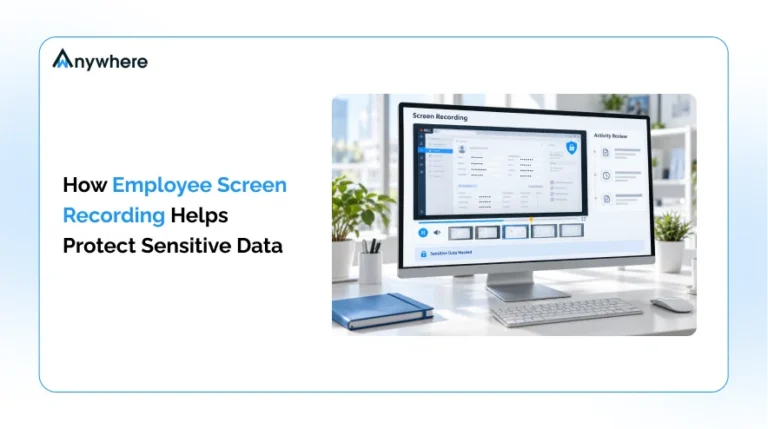 How Employee Screen Recording Helps Protect Sensitive Data 